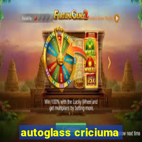 autoglass criciuma